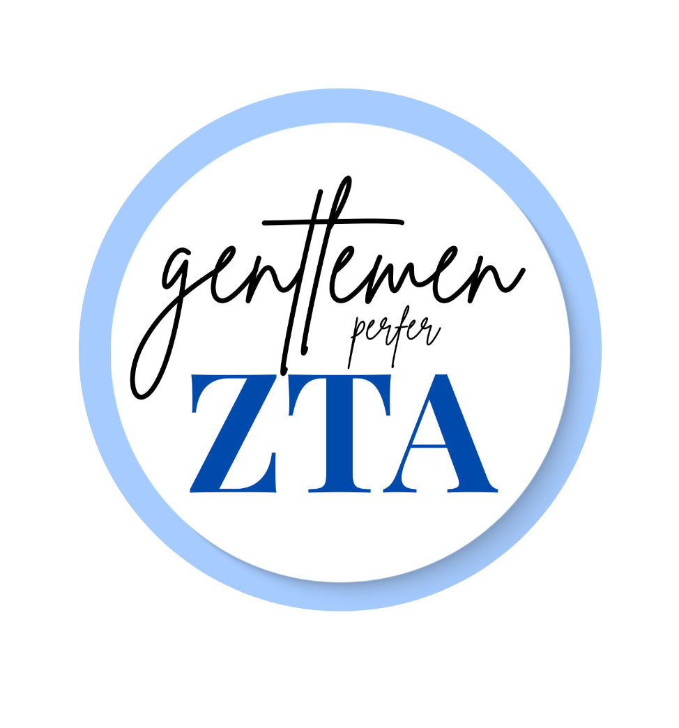 Sorority - Gentlemen Prefer ZTA￼