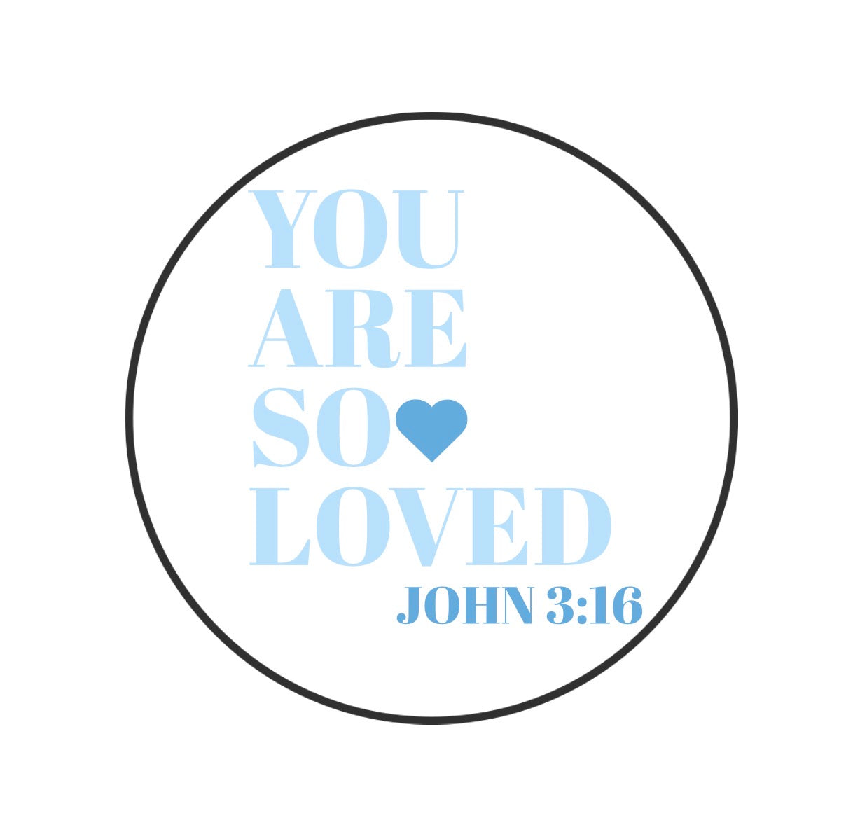 You Are So Loved