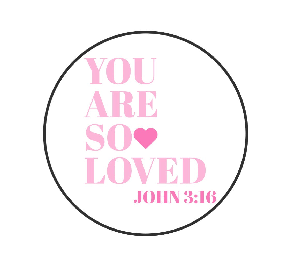 You Are So Loved